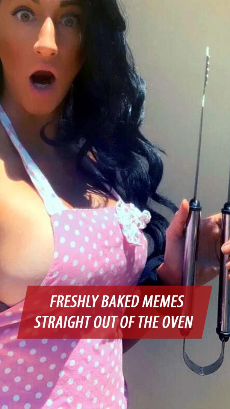 Freshly Baked Memes Straight Out Of The Oven.