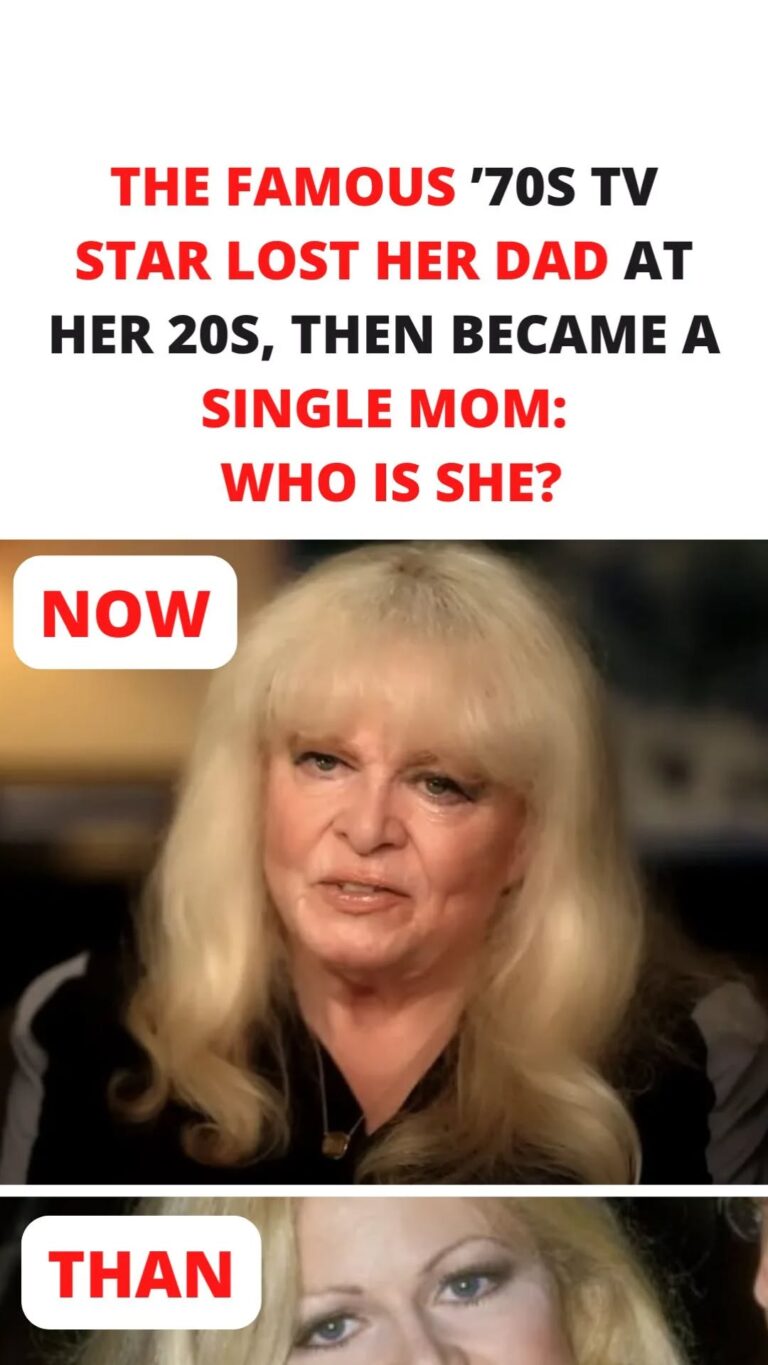 The Famous ’70s TV Star Lost Her Dad At Her 20s, Then Became a Single Mom: What Was Her Fate Later?